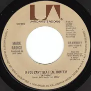 Mark Radice - If You Can't Beat 'Em, Join 'Em / The Whole Wide World Ain't Nothin' But A Party