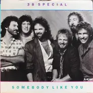 38 Special - Somebody Like You