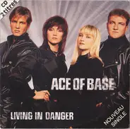 Ace Of Base - Living In Danger