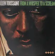 Allen Toussaint - From a Whisper to a Scream