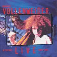 Andreas Vollenweider & Friends - Live 1982-1994