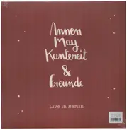AnnenMayKantereit - AnnenMayKantereit & Freunde - Live In Berlin