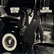 Arthur Blythe - In the Tradition