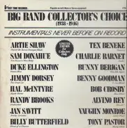 Artie Shaw / Duke Ellington / Benny Goodman / Billy Butterfield / a.o. - Big Band Collector's Choice (1938-1946)