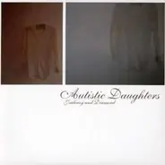 AUTISTIC DAUGHTERS - Jealousy and Diamond