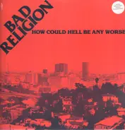 Bad Religion - How Could Hell Be Any Worse?