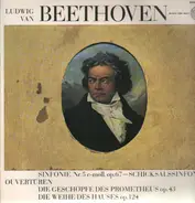 Beethoven - Sinfonie Nr.5 c-moll, Ouvertüren zu Die Geschöpfe des Prometheus & Die Weihe des Hauses
