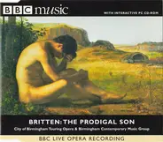 Benjamin Britten - City Of Birmingham Touring Opera , Birmingham Contemporary Music Group - The Prodigal Son