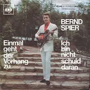 Bernd Spier - Einmal Geht Der Vorhang Zu