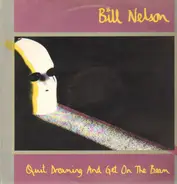 Bill Nelson - Quit Dreaming And Get On The Beam + Sounding The Ritual Echo (Atmospheres For Dreaming)