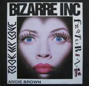 Bizarre Inc Featuring Angie Brown - Took My Love