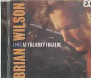 Brian Wilson - Live at the Roxy Theatre