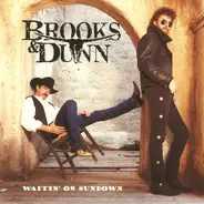 Brooks & Dunn - Waitin' on Sundown