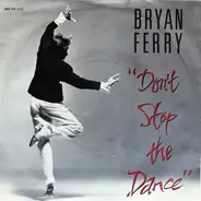 Bryan Ferry - Don't Stop The Dance