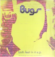 Bugs - Both Feet In It EP