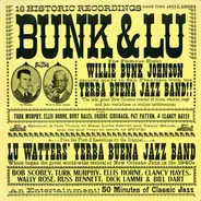 Bunk Johnson / Lu Watters - Bunk & Lu