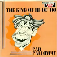 Cab Calloway - The King Of Hi-De-Ho