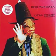 Captain Beefheart And His Magic Band - Trout Mask Replica
