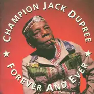Champion Jack Dupree - Forever and Ever