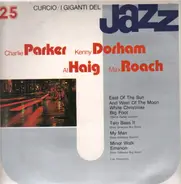 Charlie Parker / Kenny Dorham / Al Haig a.o. - I Giganti Del Jazz Vol. 25