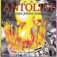 Charly Antolini - 40 Years Jubilee Drumfire