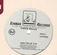 Chick Willis - Jack You Up /  I Want A Big Fat Woman / I Want To Play With Your Poodle