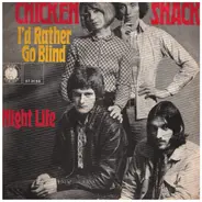 Chicken Shack - I'd Rather Go Blind / Night Life