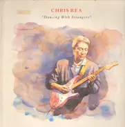 Chris Rea - Dancing with Strangers