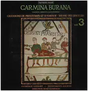 Clemencic Consort , René Clemencic - Carmina Burana Volume 3, Version Originale & Intégrale, Chansons De Printemps Et D'Amour - Messe De