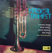 Clifford Brown , Richie Powell , George Morrow , Max Roach - Magical Trumpet