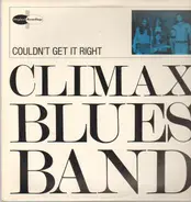 Climax Blues Band - Couldn't Get It Right