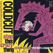 Coldcut Featuring Junior Reid And Ahead Of Our Time Orchestra - Stop This Crazy Thing (Version Excursion 2)