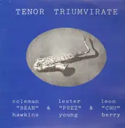Coleman Hawkins & Lester Young & Chu Berry - Tenor Triumvirate