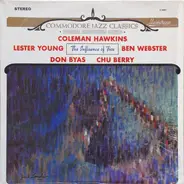 Coleman Hawkins , Lester Young , Ben Webster , Don Byas , Leon "Chu" Berry - The Influence Of Five