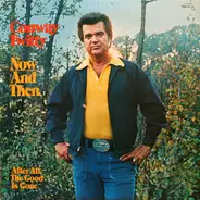 Conway Twitty - Now and Then
