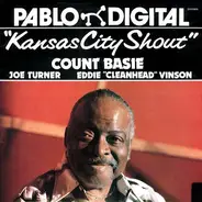Count Basie , Big Joe Turner , Eddie 'CleanHead' Vinson - Kansas City Shout