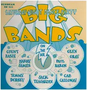 Count Basie, Harry James, Tommy Dorsey a.o. - Saturday Night Dance Party With The Big Bands 1943-46