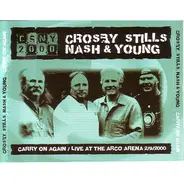 Crosby, Stills, Nash & Young - Carry On Again / Live At The Arco Arena 2/9/2000