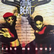 Culture Beat - Take Me Away (Remix)