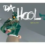 Da Hool - Light My Fire