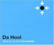 Da Hool - Meet Her at the Loveparade