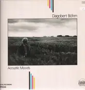 Dagobert Böhm - Acoustic Moods