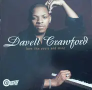 Davell Crawford - Love Like Yours And Mine