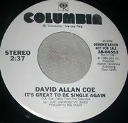 David Allan Coe - It's Great To Be Single Again
