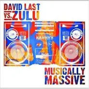 David Last vs. Zulu - Musically Massive