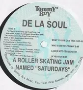 De La Soul - A Roller Skating Jam Named 'Saturdays'