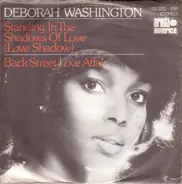 Deborah Washington - Standing In The Shadows Of Love (Love Shadow) / Back Street Love Affair