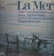 Debussy / Ravel / Berlioz - La Mer / Daphnis et Chloe / Sylphen-Ballett