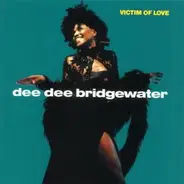Dee Dee Bridgewater - Victim of Love