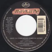 Def Leppard - Have You Ever Needed Someone So Bad
